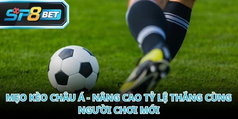 Mẹo Kèo Châu Á